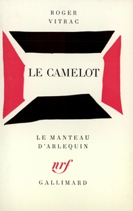 R Vitrac - Le Camelot - [Paris, Théâtre de l'Atelier, 12 octobre 1936.