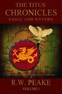 The Titus Chronicles-Eagle and Wyvern