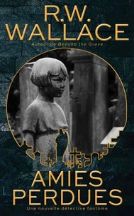 Amies perdues