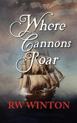  R.W. Winton - Where Cannons Roar - Revolution.