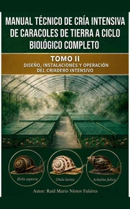 MANUAL TECNICO DE CRÍA INTENSIVA DE CARACOLES DE TIERRA A CICLO BIOLÓGICO COMPLETO