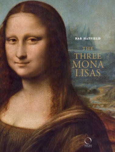 Rab Hatfield - The three Mona Lisas.