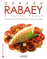 Gérard Rabaey à votre table