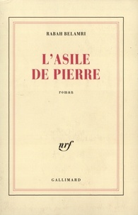 Rabah Belamri - L'Asile De Pierre.