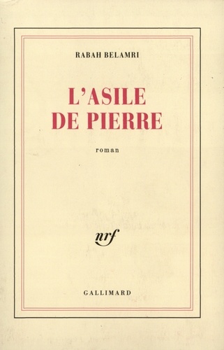 Rabah Belamri - L'Asile De Pierre.