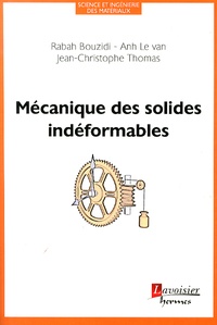 Rabah Bouzidi et Van Anh Le - Mécanique des solides indéformables.