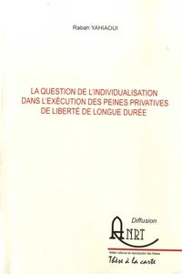 La question de l'individualisation dans l'exécution des peines privatives de liberté de longue durée