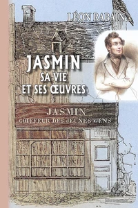 Jasmin, sa vie et ses oeuvres