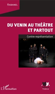Du venin au théâtre et partout