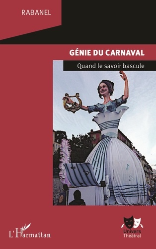  Rabanel - Génie du carnaval - Quand le savoir bascule.