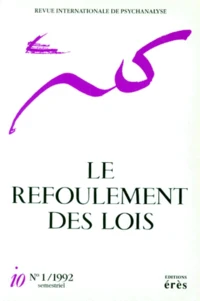 Revue Internationale De Psychanalyse Numero 1 1992 : Le Refoulement Des Lois