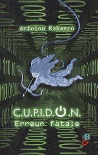 C.U.P.I.D.O.N. Erreur fatale