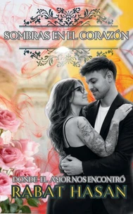 Sombras en el Corazón : Donde el amor nos encontró