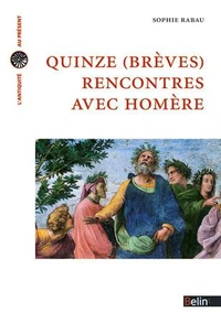 Quinze (brèves) rencontres avec Homère