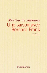 Une saison avec Bernard Frank