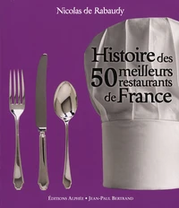 Histoire des 50 meilleurs restaurants de France