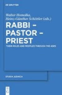 Rabbi - Pastor - Priest - Their Roles and Profiles Through the Ages.