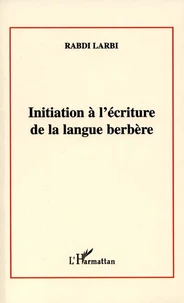 Initiation A L'Ecriture De La Langue Berbere