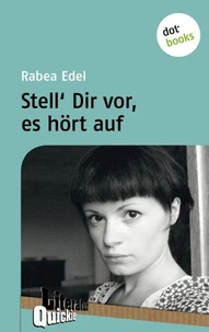 Stell´ dir vor, es hört auf - Literatur-Quickie