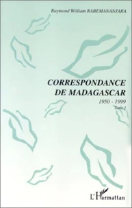 Correspondance de Madagascar Tome 1