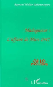 Madagascar : l'affaire de mars 1947