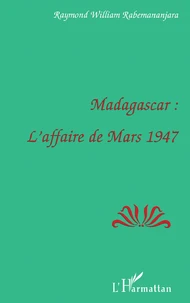 Madagascar : l'affaire de mars 1947