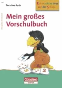 Rabenschlau üben vor der Schule. Mein großes Vorschulbuch