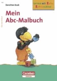 Rabenschlau üben vor der Schule. Mein ABC-Malbuch. Arbeitsheft - Zur Frühförderung von Kindern.