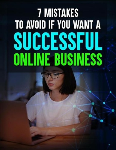  Raber Chafai - 7 Mistakes to Avoid if You Want a Successful Online Business - Business, #14.