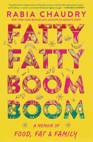 Fatty Fatty Boom Boom. A Memoir of Food, Fat, and Family