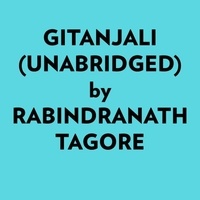  Rabindranath Tagore et  AI Marcus - Gitanjali (Unabridged).