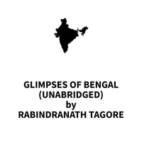 Glimpses of Bengal (UNABRIDGED)