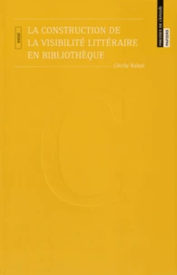 La construction de la visibilité littéraire en bibliothèque