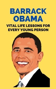  Rachael B - Barrack Obama: Vital Life Lessons for Every Young Person.