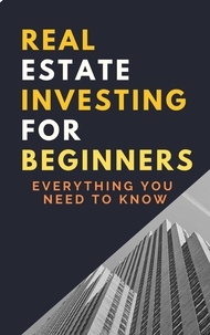  Rachael B - Real Estate Investing For Beginners: Everything You Need To Know.