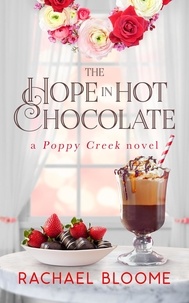  Rachael Bloome - The Hope in Hot Chocolate - Poppy Creek, #7.