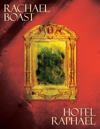 Rachael Boast - Hotel Raphael.