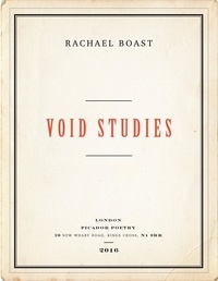 Rachael Boast - Void Studies.