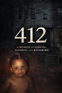 412 A Memoir of Survival, Silence, and Becoming