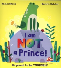 Rachael Davis et Beatrix Hatcher - I am not a Prince.