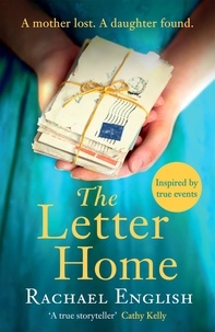 Rachael English - The Letter Home - Heartwrenching historical fiction of a mother's journey from Ireland to save the daughter she loves.