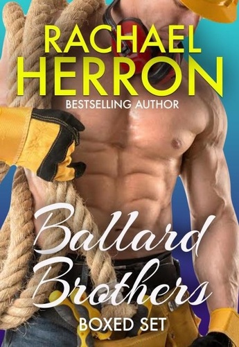  Rachael Herron - Ballard Brothers Boxed Set - The Ballard Brothers of Darling Bay.