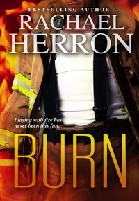  Rachael Herron - Burn - The Firefighters of Darling Bay, #2.