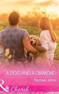 Rachael Johns - A Dog And A Diamond.