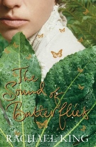 Rachael King - The Sound of Butterflies.