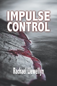  Rachael Llewellyn - Impulse Control.
