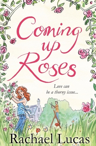 Rachael Lucas - Coming Up Roses.