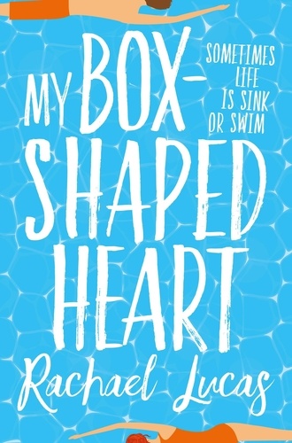 Rachael Lucas - My Box-Shaped Heart.