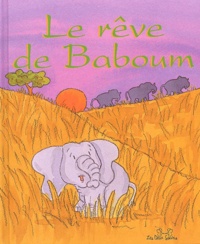 Rachael O'Neill et Gill Davies - Le rêve de Baboum.