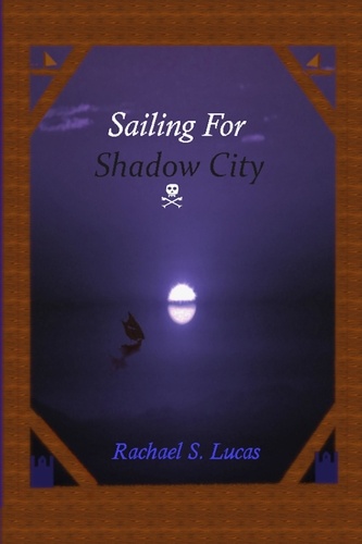  Rachael S Lucas - Sailing For Shadow City - Sarkin, #1.